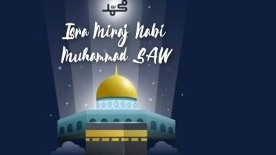 Hikmah Isra Miraj Nabi Muhammad SAW