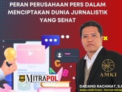 Peran Perusahaan Pers dalam Menciptakan Dunia Jurnalistik yang Sehat