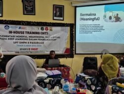 IHT Guru SMP Negeri 4 Pasuruan: Implementasi Mindful, Meaningful, dan Joyful Learning pada Deep Learning dalam Pembelajaran
