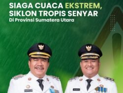 Pemkab Asahan Himbau Warga Waspada Cuaca Ekstrim TROPIS SENYAR