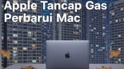 Apple Tancap Gas Perbarui Mac, dari MacBook Pro M5 hingga Mac Murah
