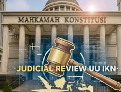 Judicial Review UU IKN: Jakarta Diminta Tetap Berstatus Ibu Kota Indonesia
