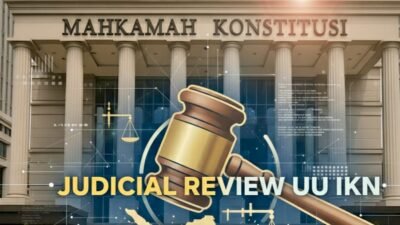 Judicial Review UU IKN Ibu Kota Indonesia