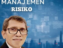 Berani Saja Tidak Cukup: Pemimpin Terseok sebagai Wujud Rendah Literasi Risiko