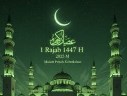Bulan Rajab: Makna, Waktu, dan Persiapan Menuju Sya’ban dan Ramadhan