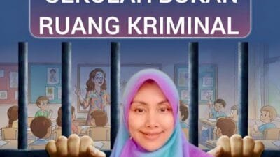 Sekolah Bukan Ruang Kriminal
