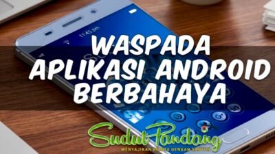 Waspada! Ratusan Aplikasi Android Diam-diam Sedot Uang Pengguna