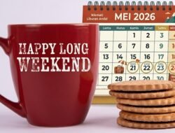 Mei 2026 Jadi Bulan dengan Tiga Long Weekend, Ini Daftar Hari Libur dan Cuti Bersama