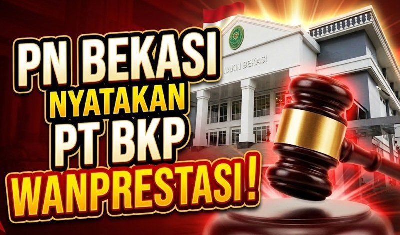 PN Bekasi Nyatakan PT BKP Wanprestasi, Gugatan PT WSR Dikabulkan Sebagian
