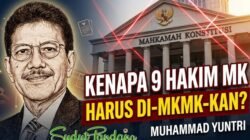 Muhammad Yuntri: Kenapa 9 Hakim MK Harus Di-MKMK-kan?